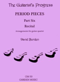 Period Pieces Part 6: Recital [GM50] available at Guitar Notes.
